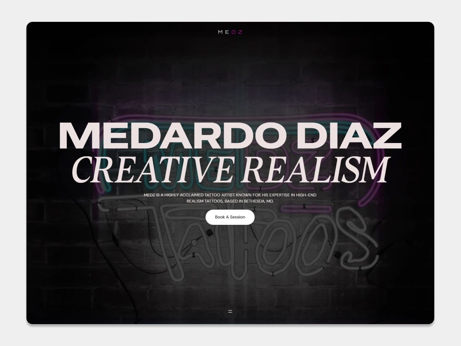 Medz Tattoo homepage, the name Medardo Diaz and the words Creative Realism over a neon sign on a brick wall